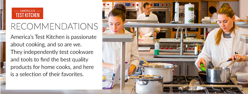 America's Test Kitchen is passionate about cooking, and so are we. They independently test cookware and tools to find the best quality products for home cooks, and here is a selection of their favorites.