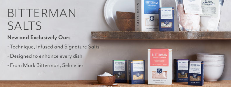 Bitterman Salts, New and Exclusively Ours. Technique, Infused and Signature Salts. Designed to enhance every dish. From Mark Bitterman, Selmelier.