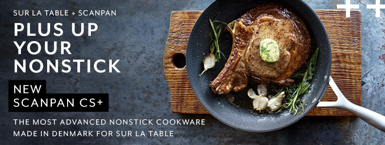 Scanpan CS+. The most advanced nonstick. Commercial-grade nonstick performance. Better searing, efforless release.Made in Denmark only for Sur La Table.