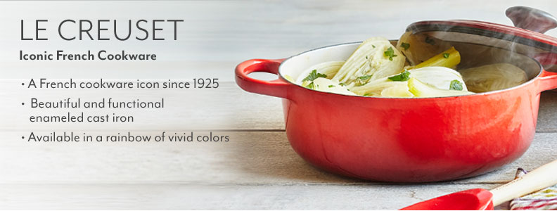 Le Creuset iconic French Cookware. A French cookware icon since 1925. Beautiful and functional enameled cast iron. Available in a rainbowe of vivid colors.