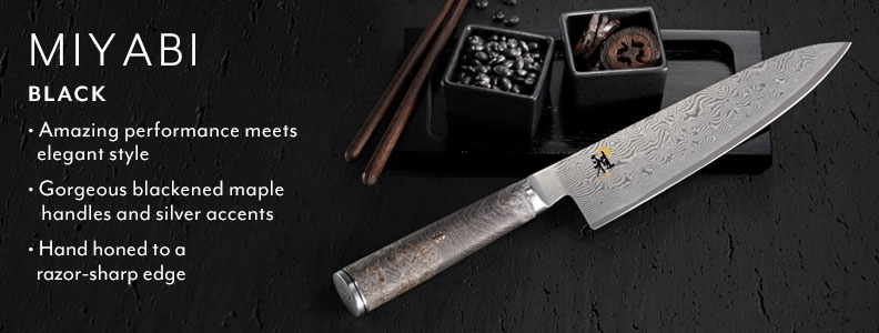 Miyabi Black, amazing performance meets elegant style, gorgeous blackened maple handles and silver accents, hand honed to a razor sharp edge.