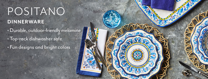 Positano Dinnerware. Our Positano collection celebrates the coastal cliffside fishing fillage in Italy, and includes a wide variety of dinnerware, linens and more.