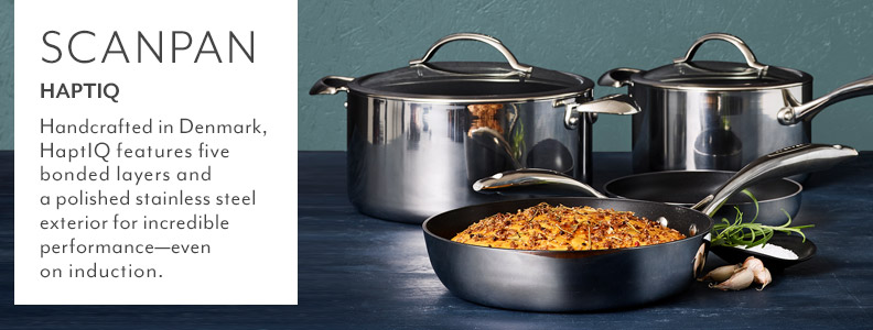 Scanpan Haptiq. Handcrafted in Denmark, HaptIQ features five bonded layers and a polished stainless steel exterior for incredible performance, even on induction.