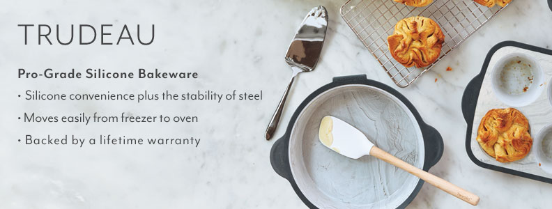 Trudeau Pro-Grade Silicone Bakeware. Silicone convenience plus the stability of steel. Moves easily from freezer to oven. Backed by a lifetime warranty.