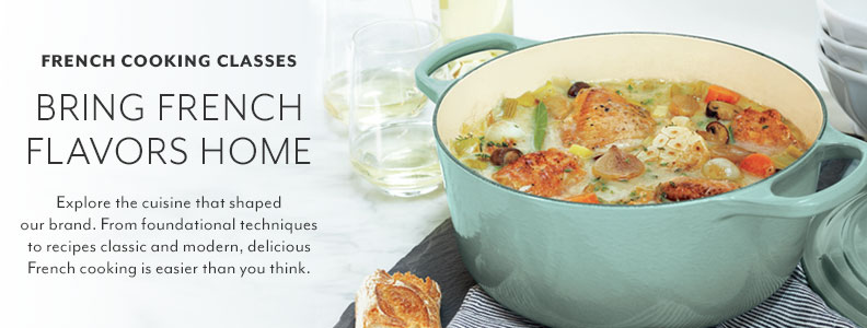 French cooking classes, bring French flavors home. Explore the cuisine that shaped our brand. From foundational techniques to recipes classic and modern, delicious French cooking is easier than you think.