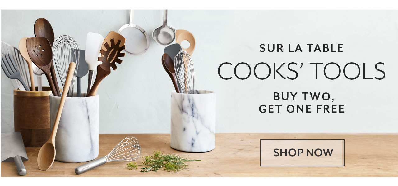Sur La Table cooks tools buy two, get one free. Shop now.