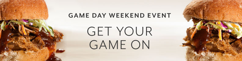 Game Day Weekend Event, get your game on.
