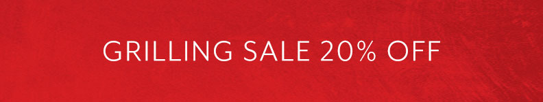 Grilling sale 20% off.