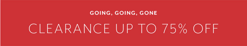 Spring Clearance up to 75% off.