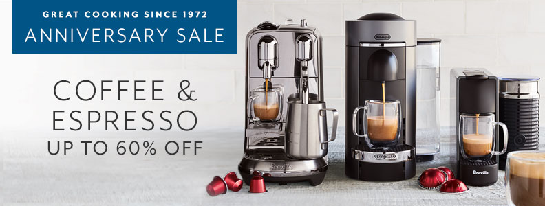 Great cooking since 1972 Anniversary Sale. Coffee & Espresso up to 60% off.