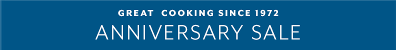Great cooking since 1972 Anniversary Sale.