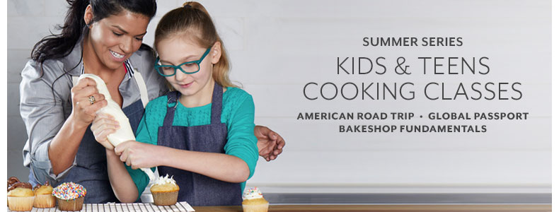 Cooking Cles Kids S Summer Series Sur La Table Summer Series Kids And S Cooking Cles Plan The Perfect Experience