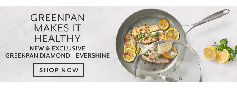 Rethink nonstick, new & exclusive Greenpan Diamond + Evershine. Shop now.