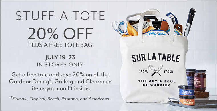 Stuff-a-Tote 20% off plus free tote bag July 19 - 23 in stores only.