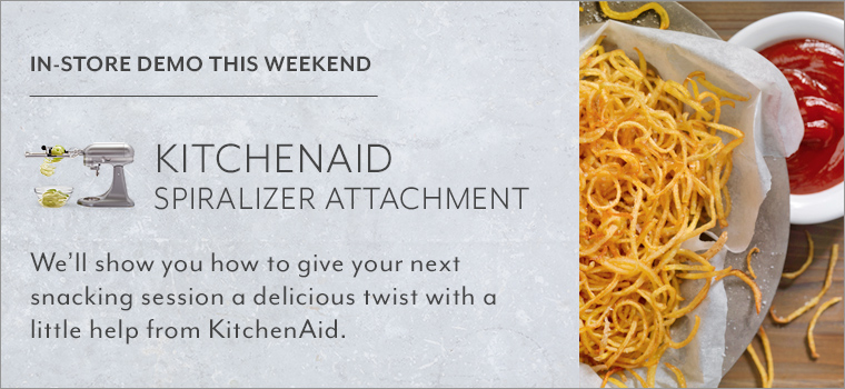 In store demo this weekend KitchenAid Spiralizer Attachment. We'll show you how to give your next snacking session a delicious twist with a little help from KitchenAid.
